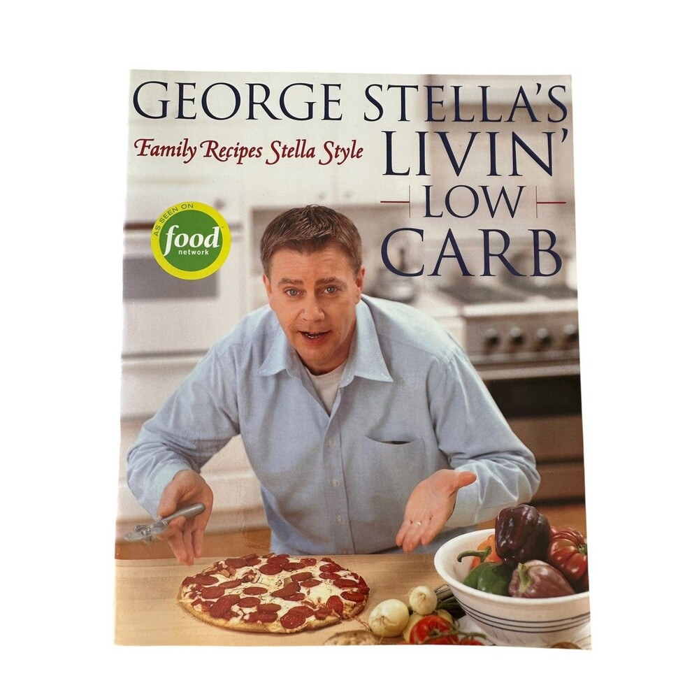 George Stella's Livin' Low Carb: Family Recipes Stella Style - Paperback - GOOD